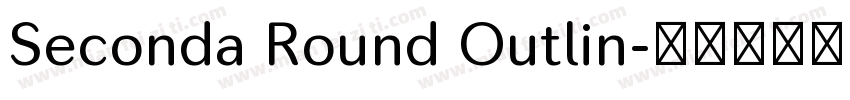 Seconda Round Outlin字体转换